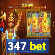 347 bet